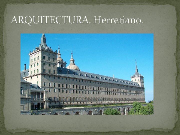 ARQUITECTURA. Herreriano. 