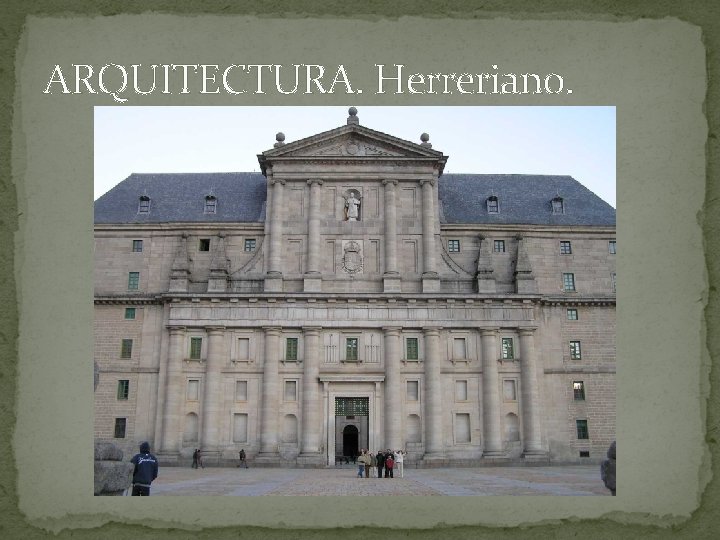ARQUITECTURA. Herreriano. 