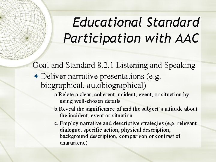 Educational Standard Participation with AAC Goal and Standard 8. 2. 1 Listening and Speaking