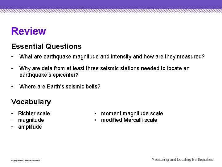 Review Essential Questions • What are earthquake magnitude and intensity and how are they