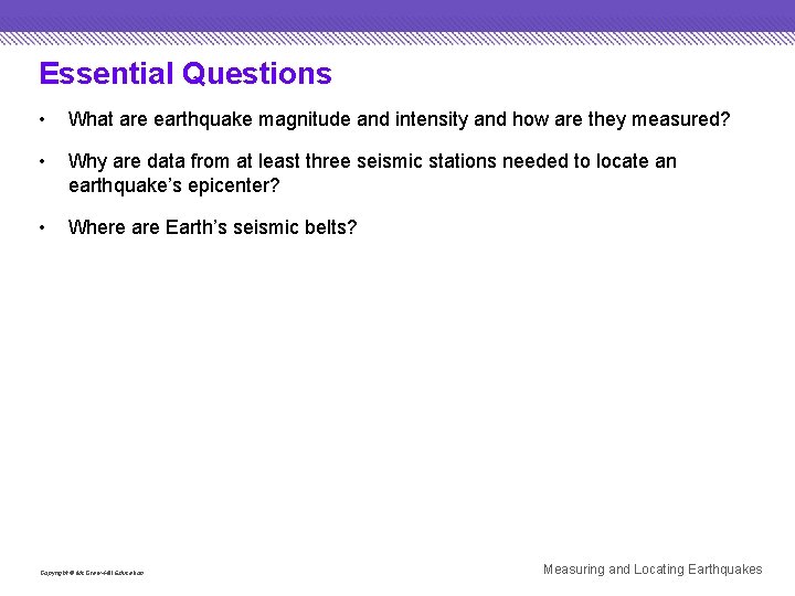 Essential Questions • What are earthquake magnitude and intensity and how are they measured?