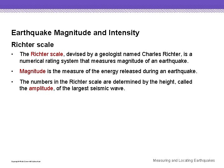 Earthquake Magnitude and Intensity Richter scale • The Richter scale, devised by a geologist