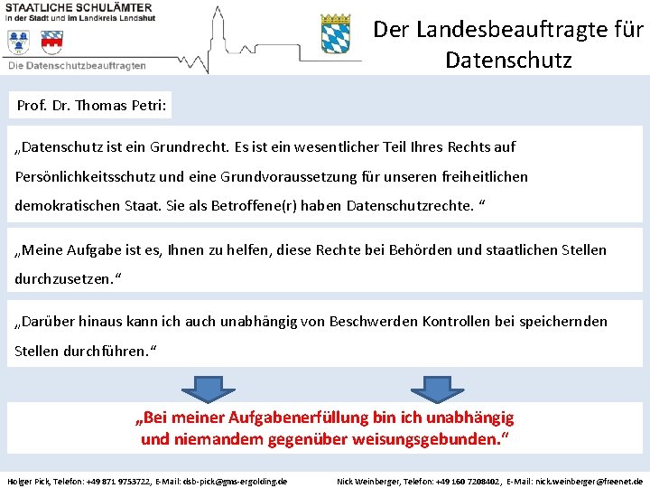 Der Landesbeauftragte für Datenschutz Prof. Dr. Thomas Petri: „Datenschutz ist ein Grundrecht. Es ist