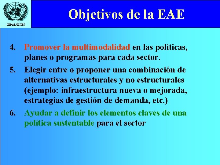 Click. Objetivos to edit Master de la title EAEstyle CEPAL/ILPES 4. Promover la multimodalidad