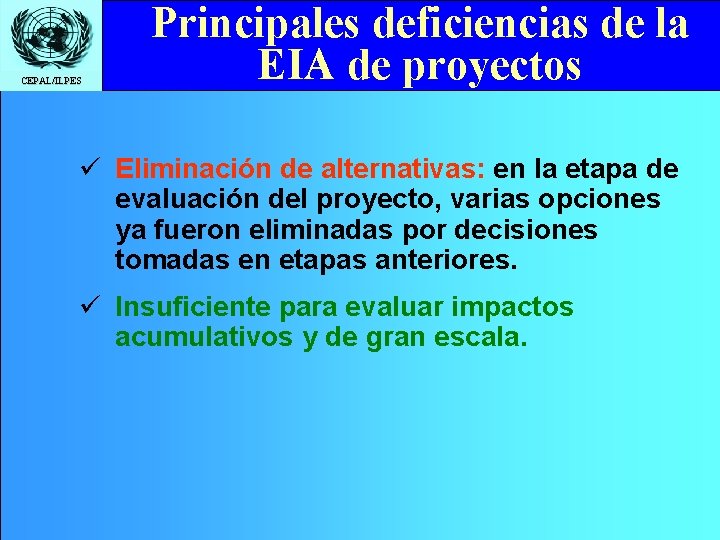 CEPAL/ILPES Principales deficiencias de la Click to edit Master title style EIA de proyectos