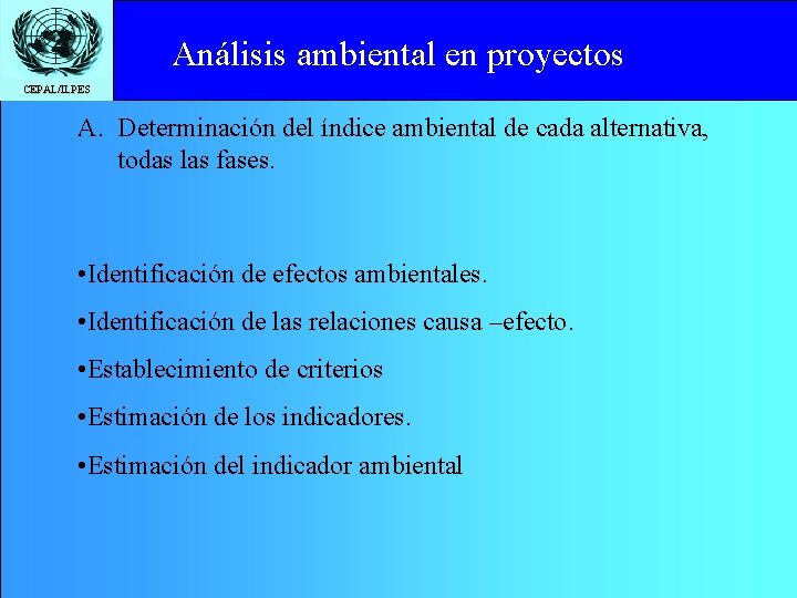 Análisisto ambiental en proyectos Click edit Master title style CEPAL/ILPES A. Determinación del índice