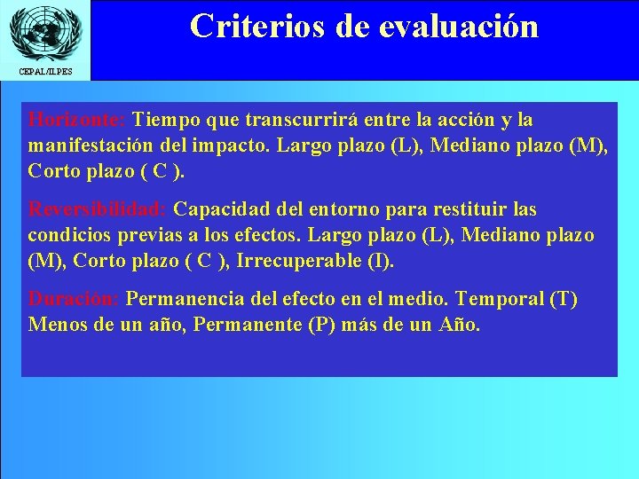 Criterios de evaluación Click to edit Master title style CEPAL/ILPES Horizonte: Tiempo que transcurrirá