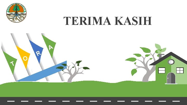 TERIMA KASIH T O R A 