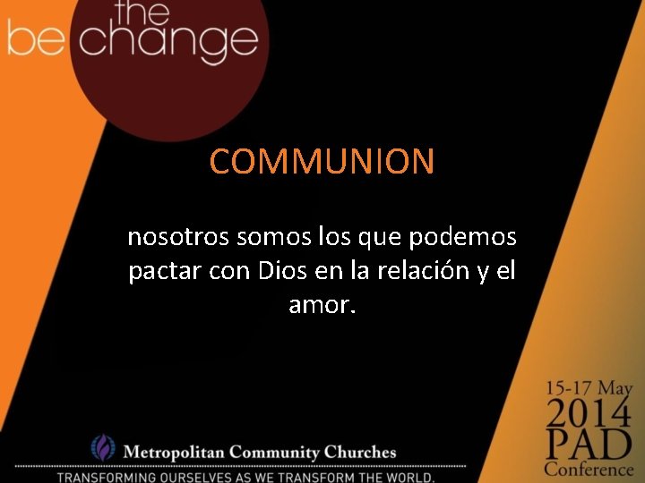 COMMUNION nosotros somos los que podemos pactar con Dios en la relación y el