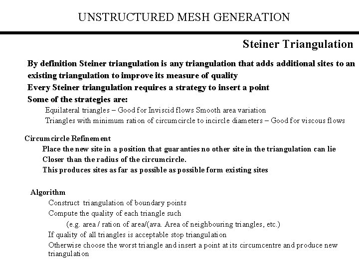 UNSTRUCTURED MESH GENERATION Steiner Triangulation By definition Steiner triangulation is any triangulation that adds