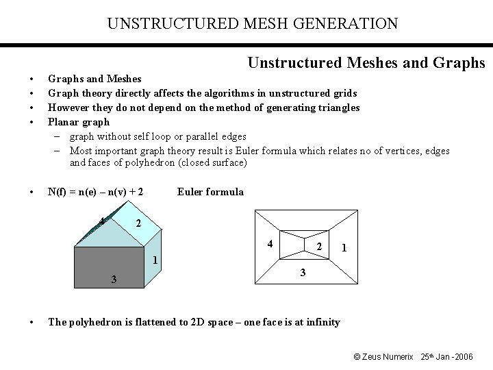 UNSTRUCTURED MESH GENERATION Unstructured Meshes and Graphs • • Graphs and Meshes Graph theory