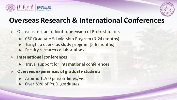 Overseas Research & International Conferences Ø Overseas research: Joint supervision of Ph. D. students