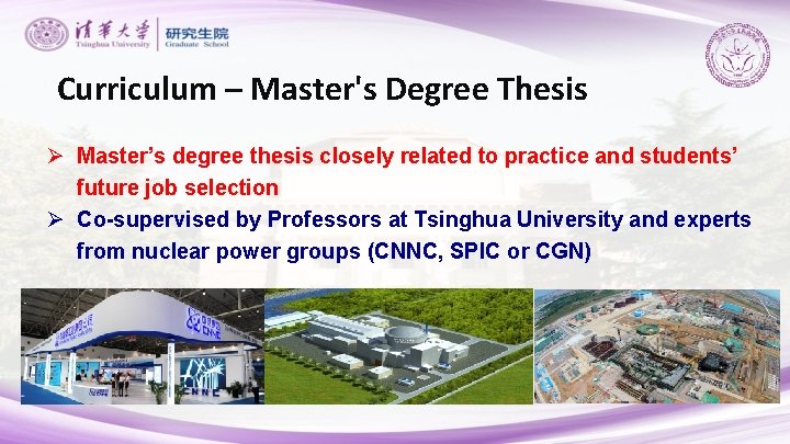 Curriculum – Master's Degree Thesis Ø Master’s degree thesis closely related to practice and