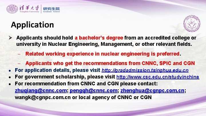 Application Ø Applicants should hold a bachelor’s degree from an accredited college or university