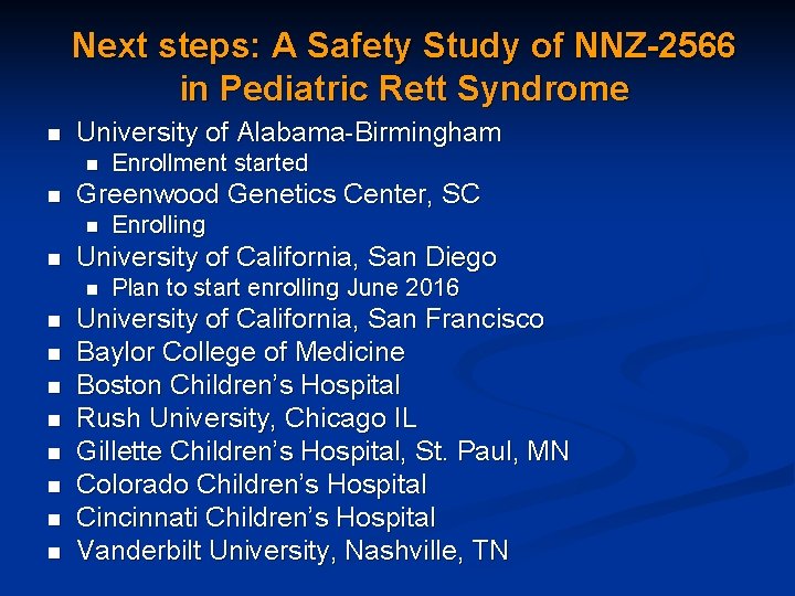 Next steps: A Safety Study of NNZ-2566 in Pediatric Rett Syndrome n University of