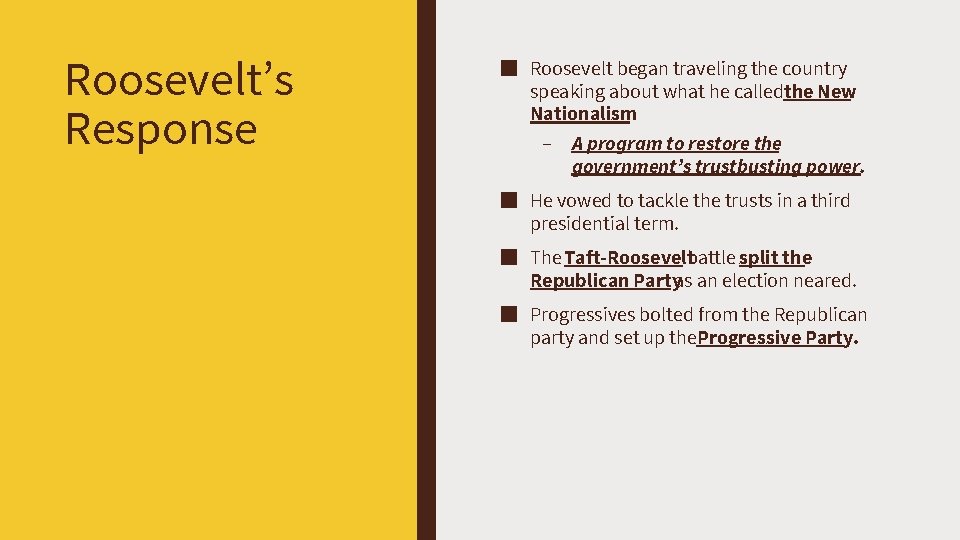 Roosevelt’s Response ■ Roosevelt began traveling the country speaking about what he calledthe New
