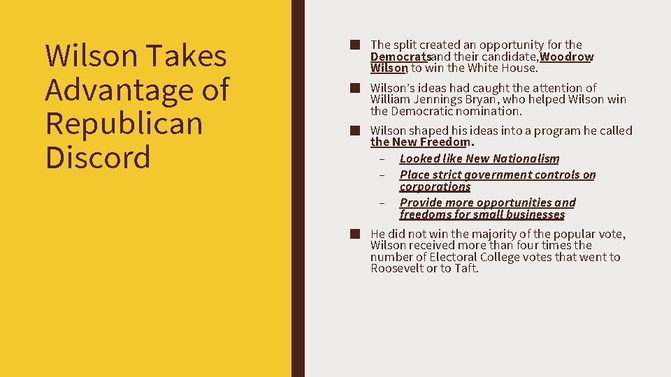 Wilson Takes Advantage of Republican Discord ■ The split created an opportunity for the