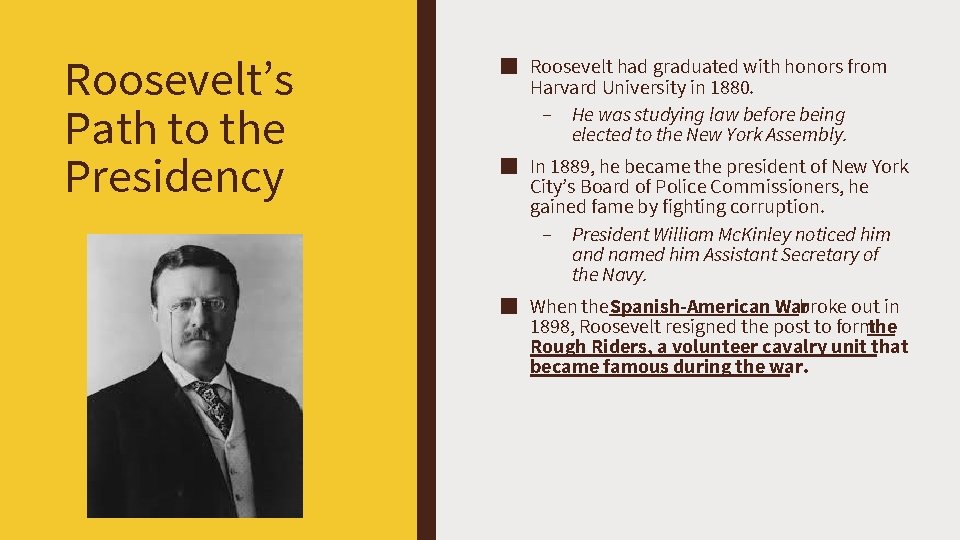 Roosevelt’s Path to the Presidency ■ Roosevelt had graduated with honors from Harvard University