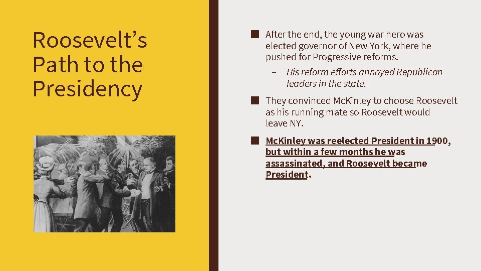 Roosevelt’s Path to the Presidency ■ After the end, the young war hero was