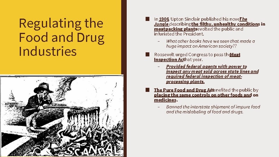 Regulating the Food and Drug Industries ■ In 1906, Upton Sinclair published his novel.