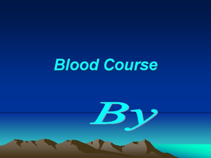 Blood Course 