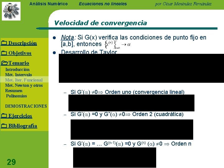 Análisis Numérico Ecuaciones no lineales por César Menéndez Fernández Velocidad de convergencia Descripción Objetivos