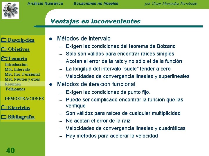Análisis Numérico Ecuaciones no lineales por César Menéndez Fernández Ventajas en inconvenientes Descripción l
