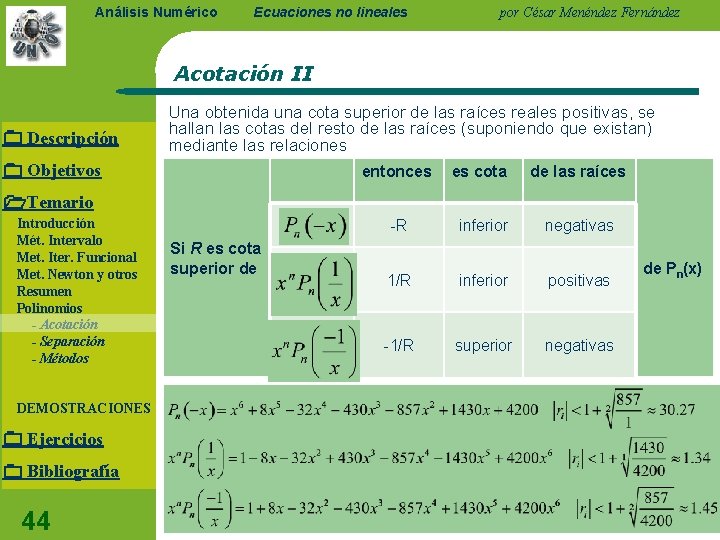 Análisis Numérico Ecuaciones no lineales por César Menéndez Fernández Acotación II Descripción Una obtenida