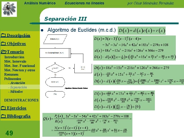 Análisis Numérico Ecuaciones no lineales Separación III Descripción Objetivos Temario Introducción Mét. Intervalo Met.