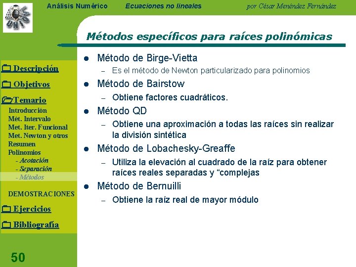 Análisis Numérico Ecuaciones no lineales por César Menéndez Fernández Métodos específicos para raíces polinómicas