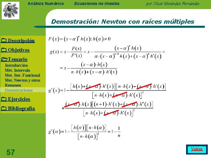 Análisis Numérico Ecuaciones no lineales por César Menéndez Fernández Demostración: Newton con raíces múltiples