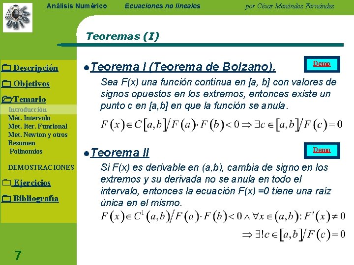 Análisis Numérico Ecuaciones no lineales por César Menéndez Fernández Teoremas (I) Descripción Objetivos Temario