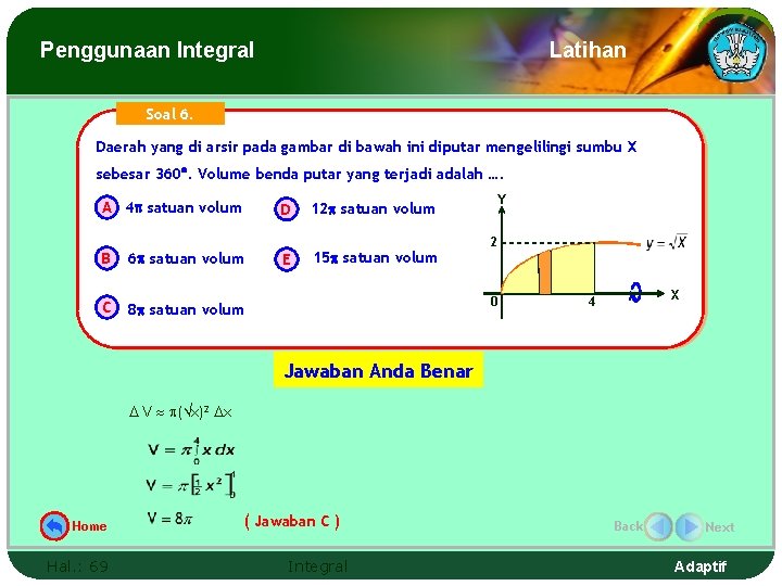 Penggunaan Integral Latihan Soal 6. Daerah yang di arsir pada gambar di bawah ini