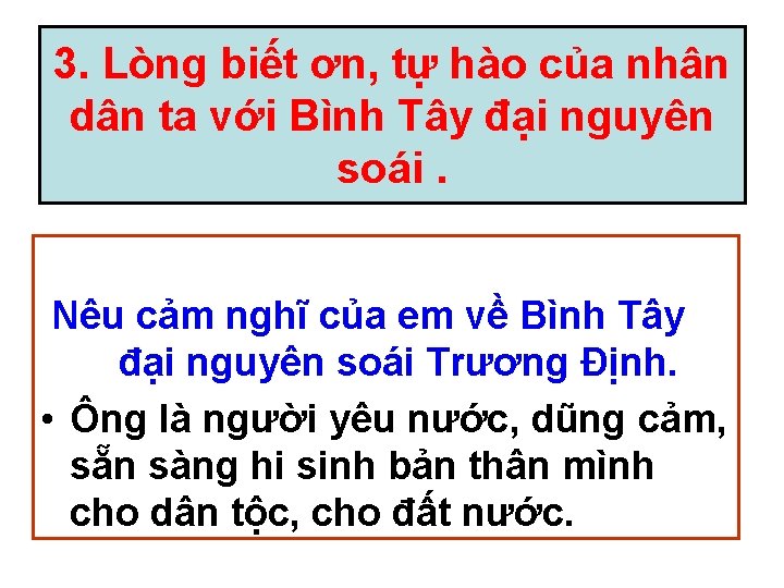 3. Lòng biết ơn, tự hào của nhân dân ta với Bình Tây đại