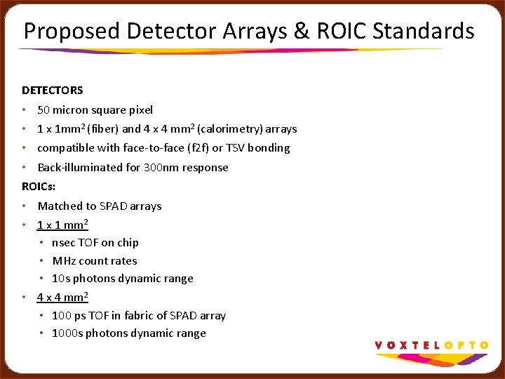 Proposed Detector Arrays & ROIC Standards DETECTORS • 50 micron square pixel • 1