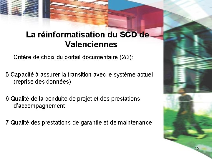 La réinformatisation du SCD de Valenciennes Critère de choix du portail documentaire (2/2): 5