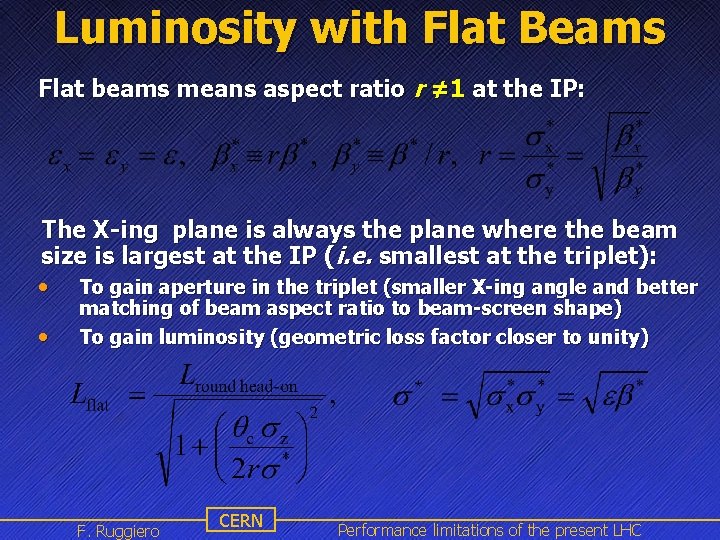 Luminosity with Flat Beams Flat beams means aspect ratio r ≠ 1 at the