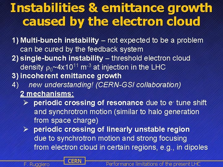 Instabilities & emittance growth caused by the electron cloud 1) Multi-bunch instability – not