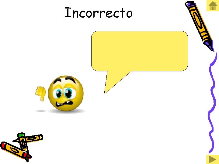 Incorrecto 