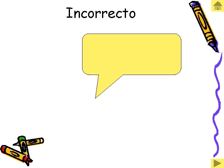 Incorrecto 