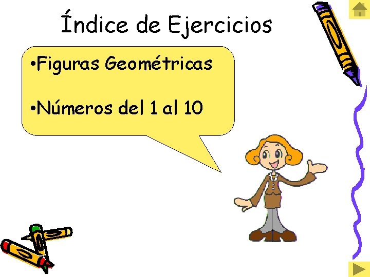 Índice de Ejercicios • Figuras Geométricas • Números del 1 al 10 