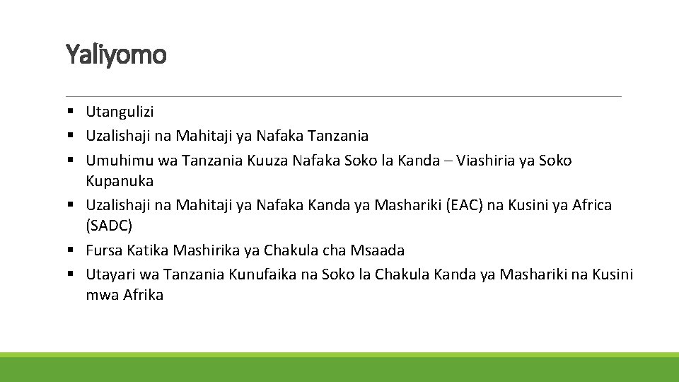 Yaliyomo § Utangulizi § Uzalishaji na Mahitaji ya Nafaka Tanzania § Umuhimu wa Tanzania