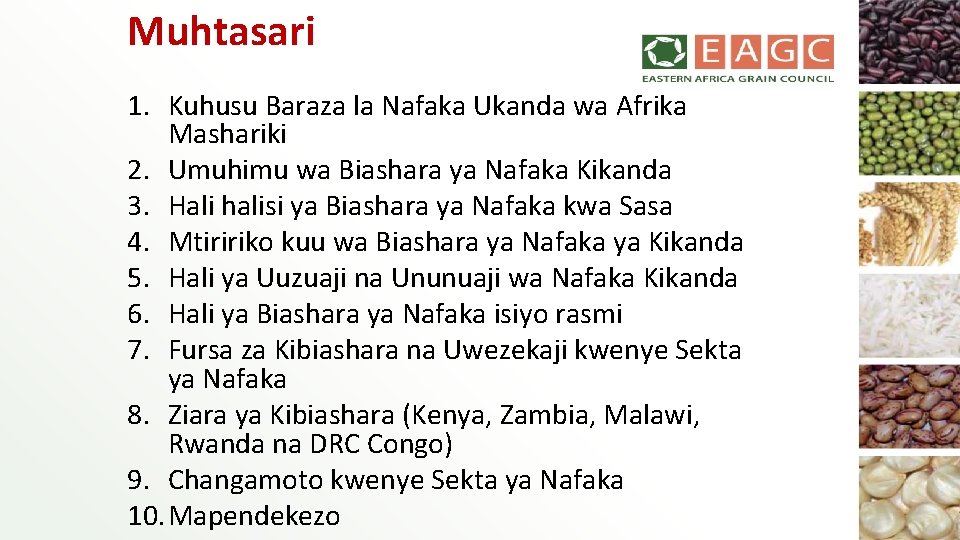 Muhtasari 1. Kuhusu Baraza la Nafaka Ukanda wa Afrika Mashariki 2. Umuhimu wa Biashara