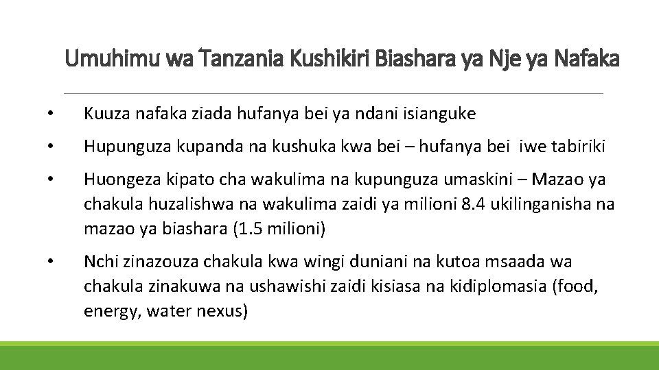 Umuhimu wa Tanzania Kushikiri Biashara ya Nje ya Nafaka • Kuuza nafaka ziada hufanya