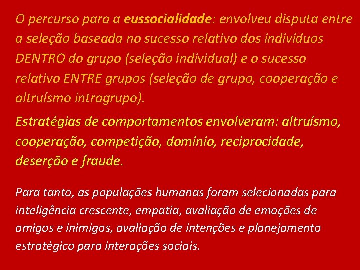 O percurso para a eussocialidade: envolveu disputa entre a seleção baseada no sucesso relativo