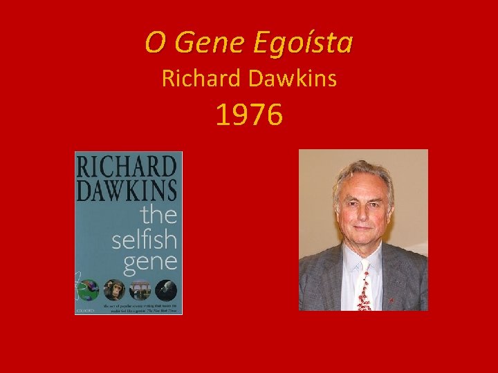 O Gene Egoísta Richard Dawkins 1976 
