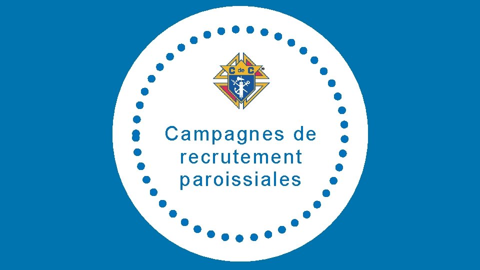 Campagnes de recrutement paroissiales 