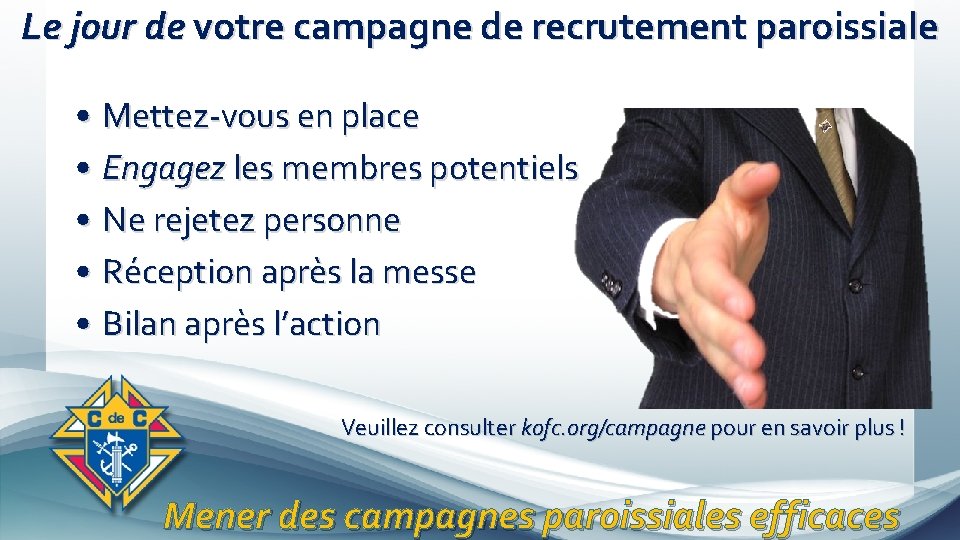 Le jour de votre campagne de recrutement paroissiale • Mettez-vous en place • Engagez