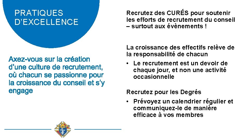 PRATIQUES D’EXCELLENCE Recrutez des CURÉS pour soutenir les efforts de recrutement du conseil –