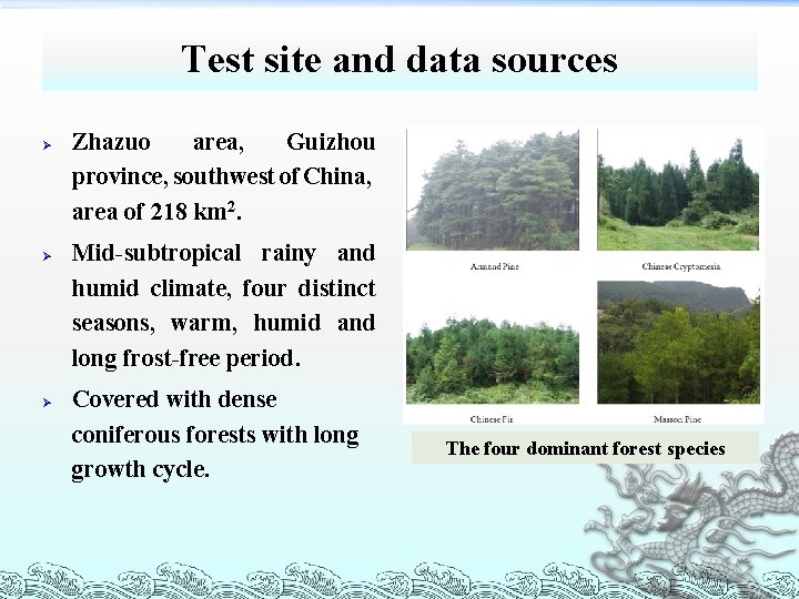 Test site and data sources Ø Ø Ø Zhazuo area, Guizhou province, southwest of